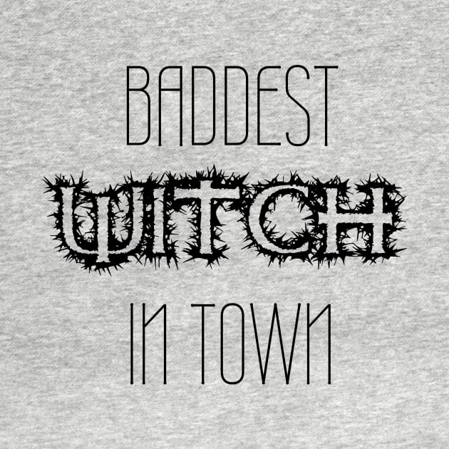 Baddest Witch In Town by BBbtq